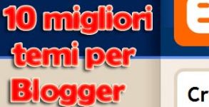 10 Interessantissimi ed originali temi per Blogger assolutamente da non perdere